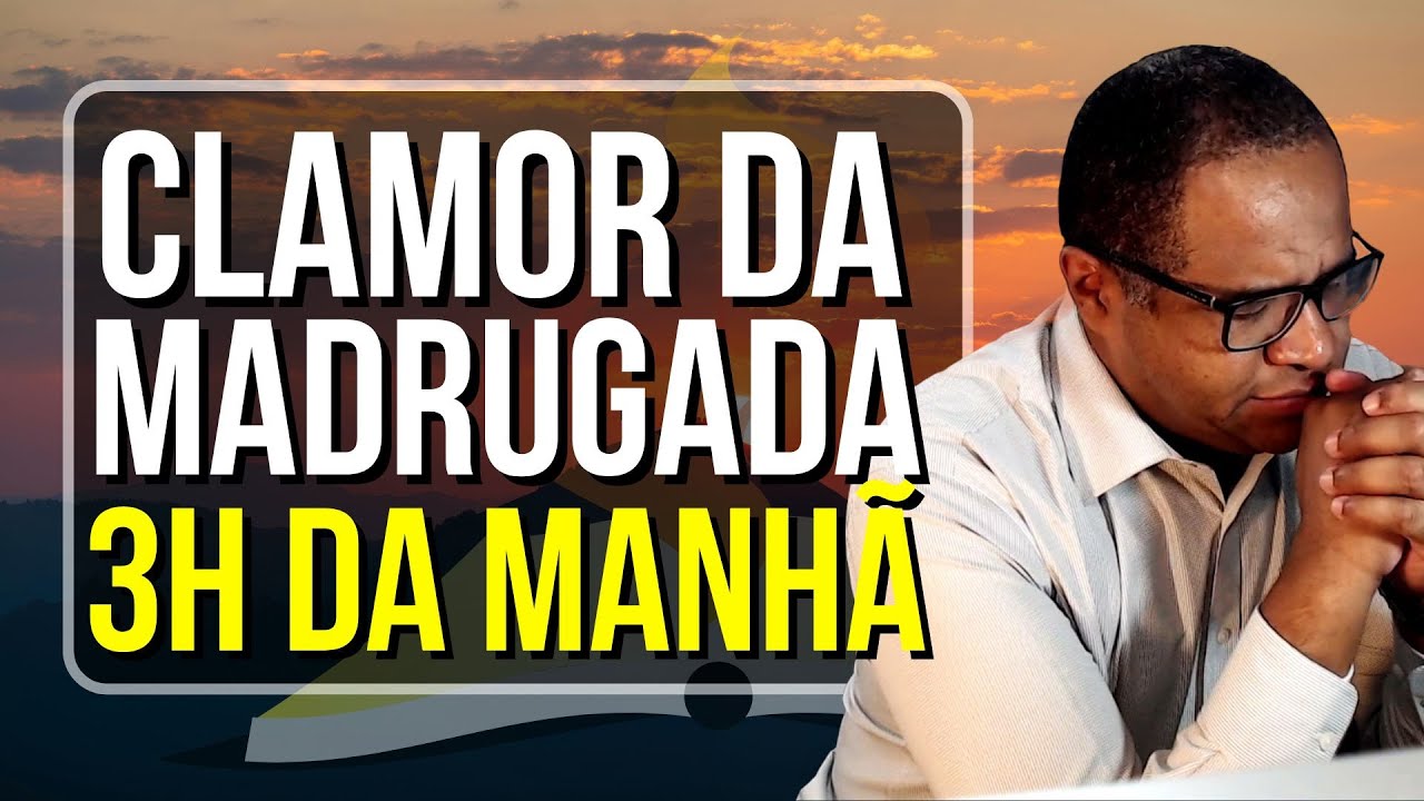🔴 CLAMOR DA MADRUGADA - 15 DE JANEIRO - Pastor Emerson Alves