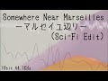 宇多田ヒカル (Utada Hikaru):Somewhere Near Marseilles ーマルセイユ辺りー (Sci-Fi Edit)【アルバムSCIENCE FICTIONより】