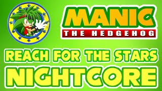 [Nightcore] ✪ Reach For The Stars (Sonic Colors) ⍟ Manic The Hedgehog