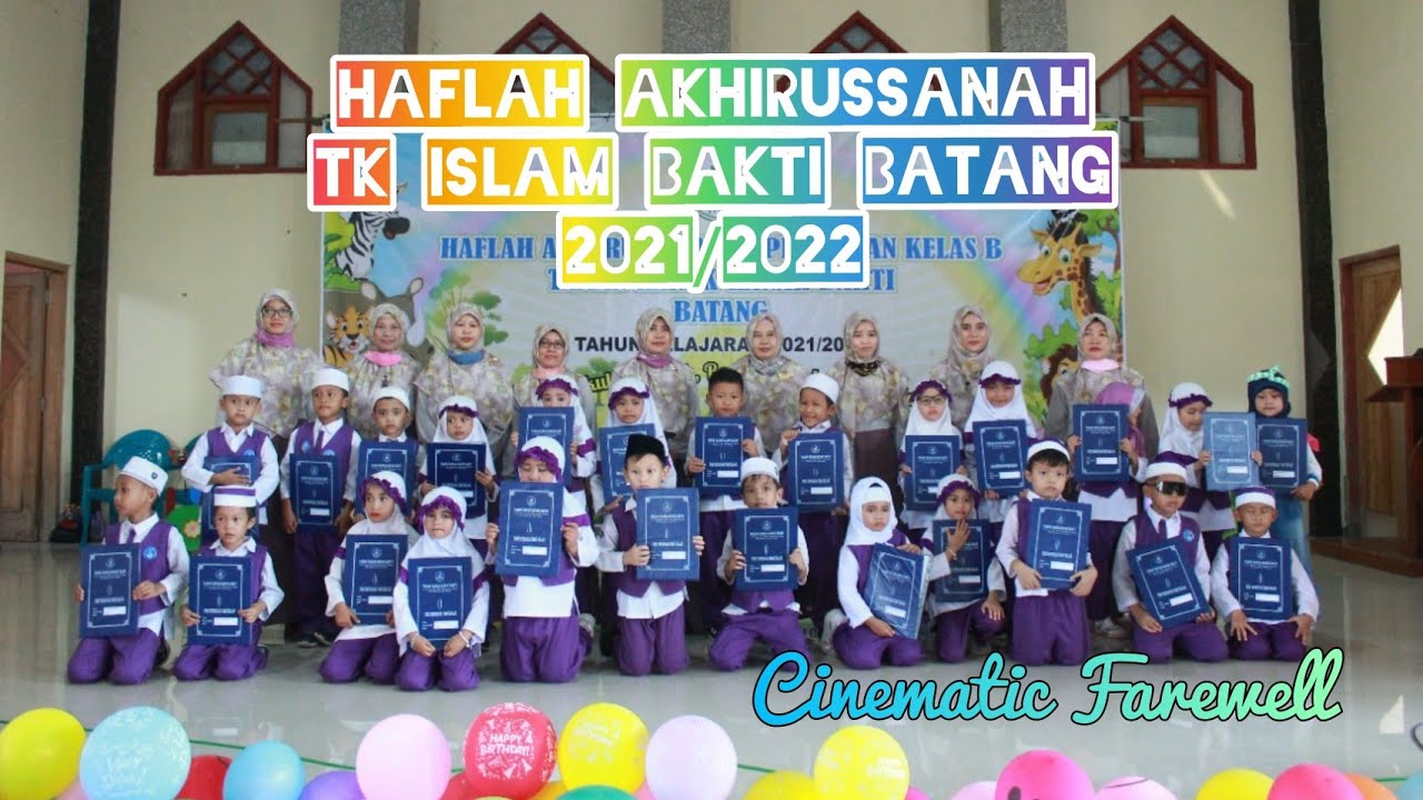 Haflah Akhirussanah TK Islam Bakti Batang 2021/2022 | Cinematic Farewell oleh Adeeva Qilma B1