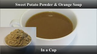 Sweet Potato & Orange Soup made with Sweet Potato Powder in a cup