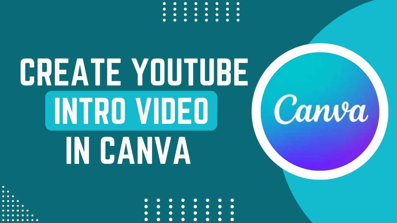 How To Create YouTube Intro Video In Canva Tutorial ! - YouTube