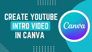 How To Create YouTube Intro Video In Canva Tutorial !