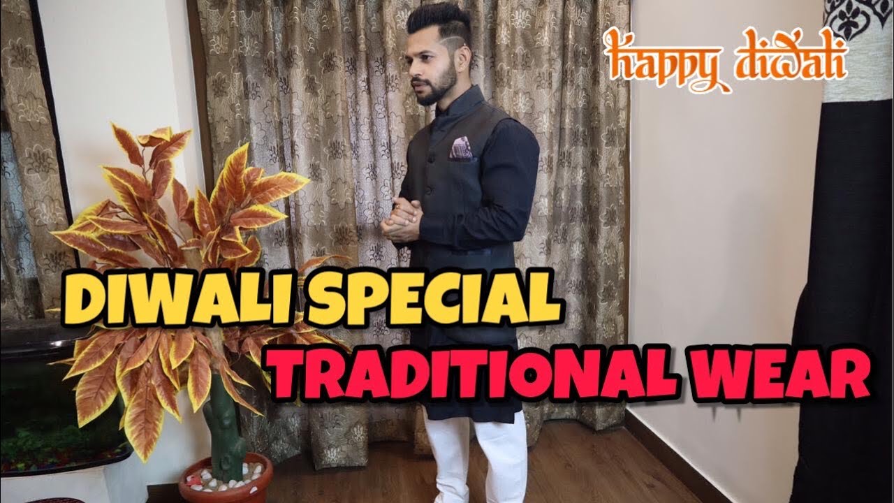 7 november 2018 diwali muhurat DIWALI SPECIAL MEN'S FASHION | INDIAN TRADITIONAL DRESSING FOR MEN | HINDI