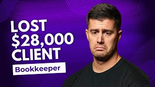 I Lost a $28,000 Bookkeeping Client 😭 Here’s What Happened