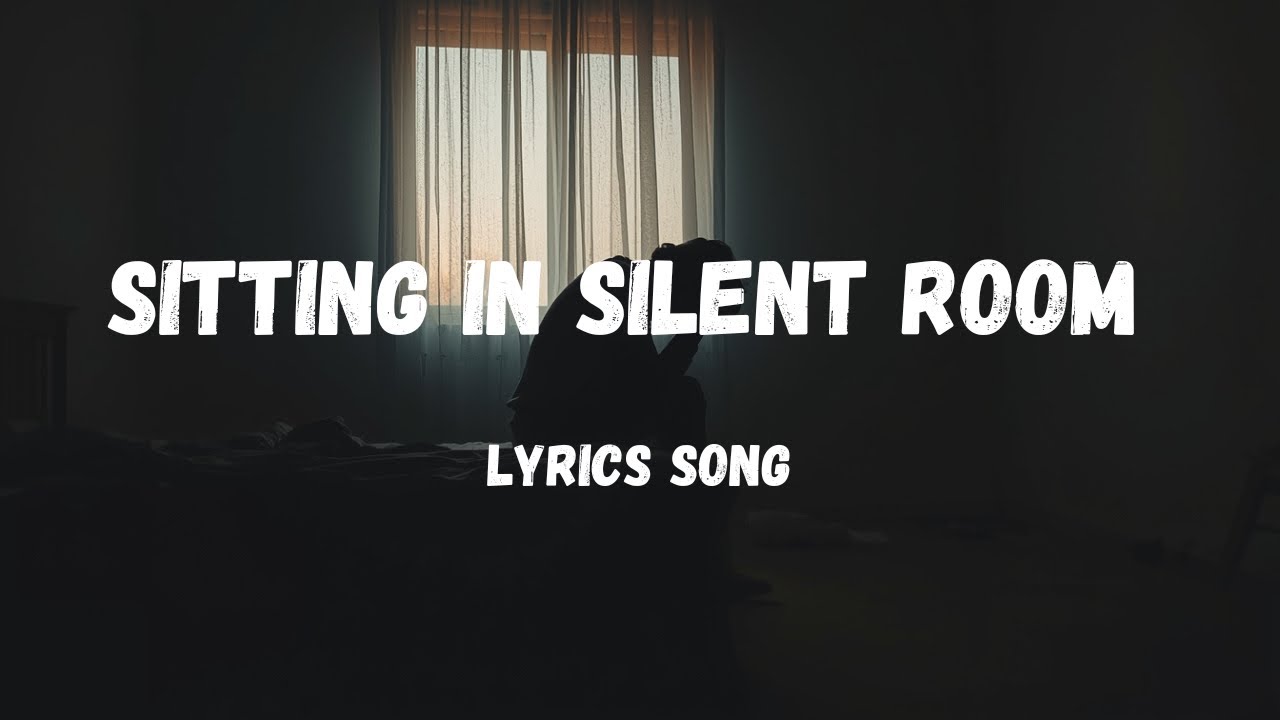 Sitting in silence room (Lyrics song) | 2026 Sad Song | Definitely crying 