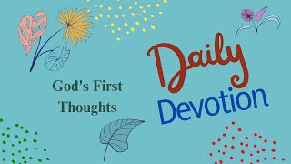 Daily Devotion God's first thoughts