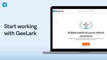 Tutorial | Start working with GeeLark