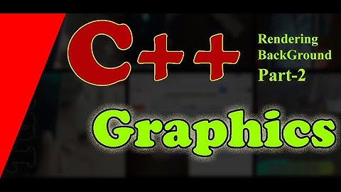 Background Rendering in iGraphics C++ Video 2021