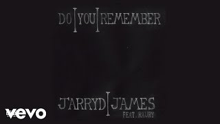 Jarryd James - Do You Remember (Audio) ft Raury ft. Raury