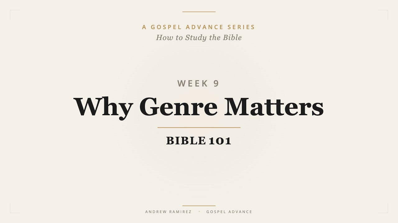 Bible 101 Week 9: Why Genre Matters