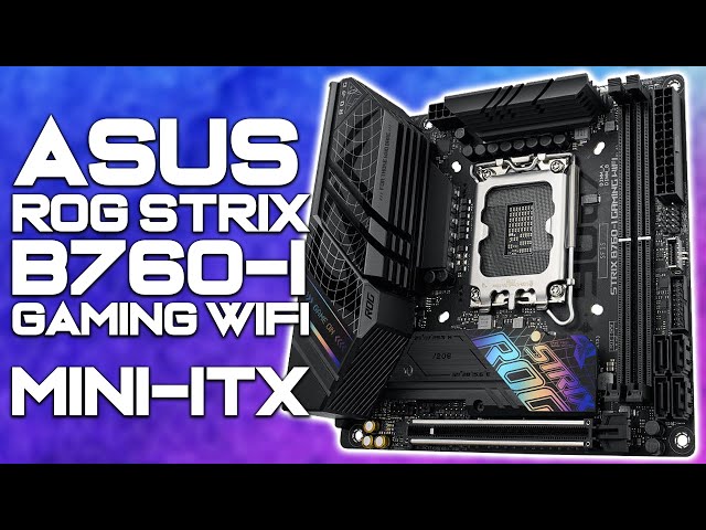 ROG STRIX B760-I GAMING WIFI, Motherboards