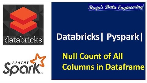 47. Databricks | Spark | Pyspark | Null Count of Each Column in Dataframe