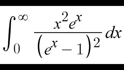 Feynman Integration Example 139 - ∫ from 0 to ∞ of ((x² * e^x) / (e^x - 1)²) dx