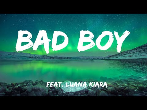 Bad Boy   feat Luana Kiaralyrics