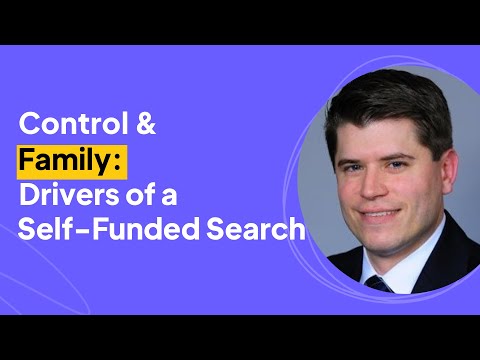 Control & Family Drivers of a SelfFunded Search | Michael Kelker Interview Episode cover