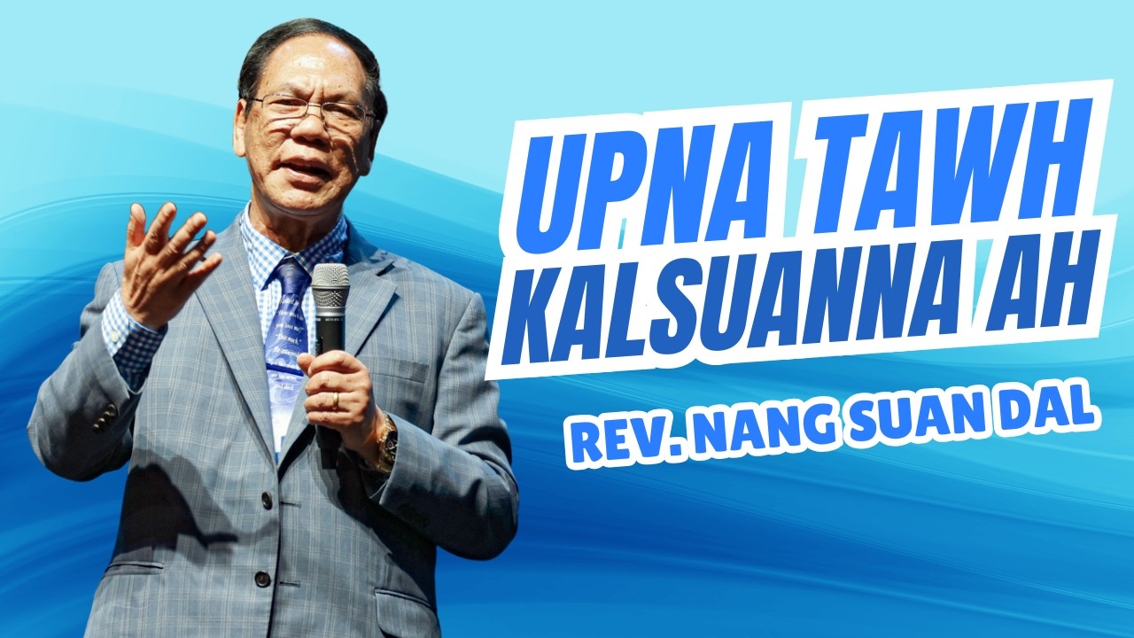 Upna Tawh Kalsuanna Ah#Rev. Nang Suan Dal 3March 08,2026