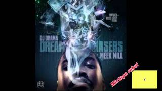 Meek Mill --Dreamchasers