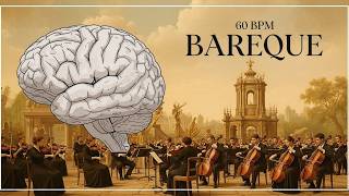 Baroque Study Music (60 BPM) – Enhance Cognitive Power Instantly