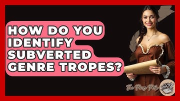 How Do You Identify Subverted Genre Tropes? - The Prose Path