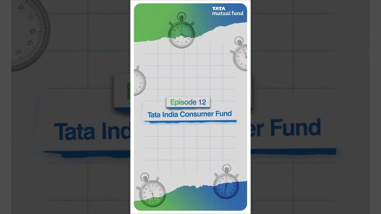 Ep 12 - Understanding Tata India Consumer Fund | Funds in 60 seconds | Tata Mutual Fund