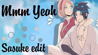 Mmm Yeah | Sasuke edit ✨