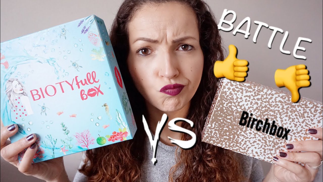 Battle  Quelle BOX choisir Birchbox VS Biotyfull Box