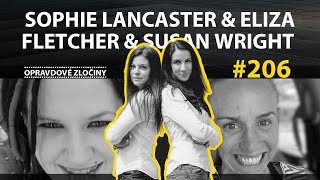 #206 - Sophie Lancaster & Eliza Fletcher & Susan Wright