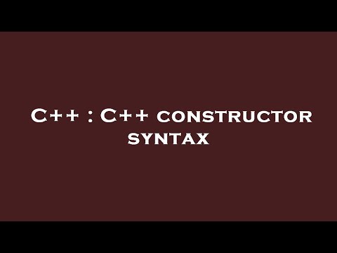 C++ : C++ constructor syntax