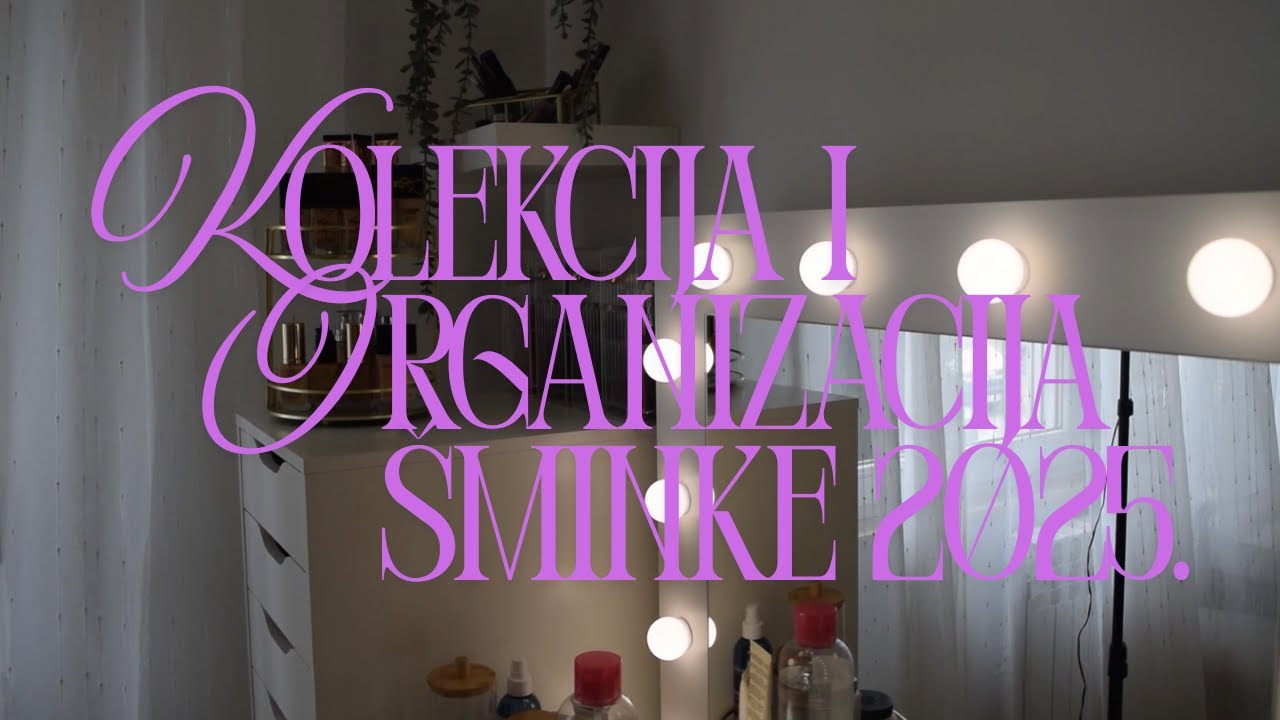 KOLEKCIJA I ORGANIZACIJA ŠMINKE 2025. 💄🎀