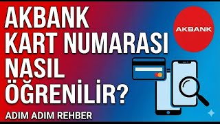 Akbank Kart Numarası Öğrenme - Hesap Numarası ve Cvv Nerede Yazar?