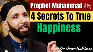 Prophet Muhammad’s 4 SECRETS to True Happiness | Dr Omar Suleiman.