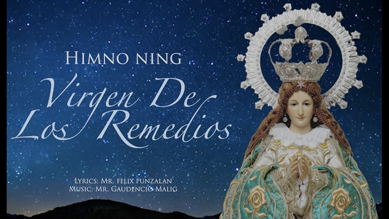 Himno ning Virgen De Los Remedios