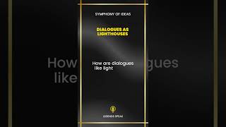 Dialogues as Lighthouses How are dialogues like lighthouses 🚢 They're beacons of wisdom guiding
