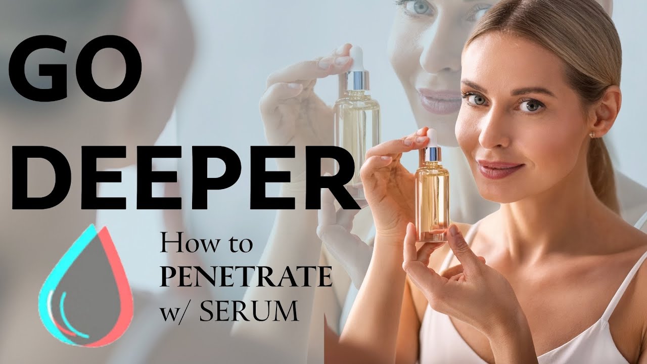 How to Get Serums to Deliver Powerful Ingredients Deep into Layers