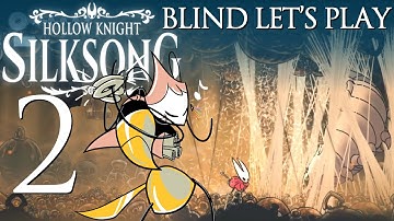 So many new friends! Hollow Knight: Silksong - Blind playthrough 2025 Ep 02