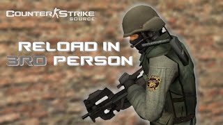 Counter-Strike Source All Weapon Reload Animations In Third Person 1080P 60Fps