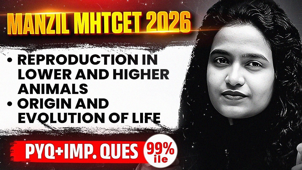🎯Biology: Reproduction in lower and higher Animals & Other IMP Question & PYQ's | Manzil MHTCET 2026