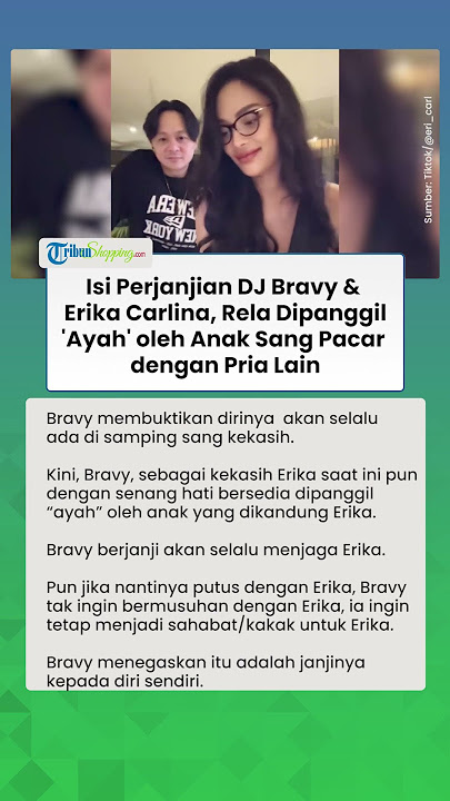 Isi Perjanjian DJ Bravy & Erika Carlina, Rela Dipanggil 'Ayah' oleh Anak Sang Pacar dengan Pria Lain