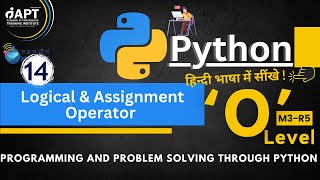 Python | Logical Operator | Assignment Operator | O Level | M3-R5