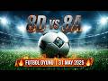 8D vs 8A ⚽ Futbol Oyunu | 31 May 2025 🔥