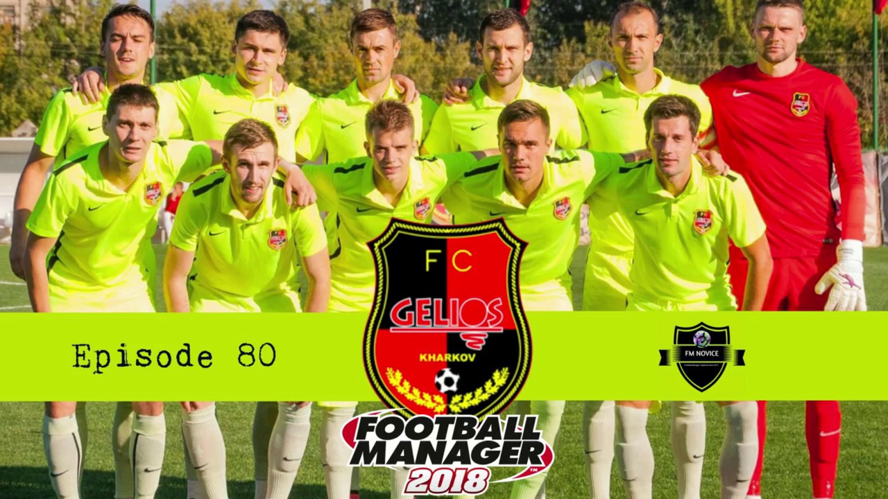 EP80 - Creating a Legend - FM18 - Gelios Kharkiv - Ukraine - The Old Lady - Juventus