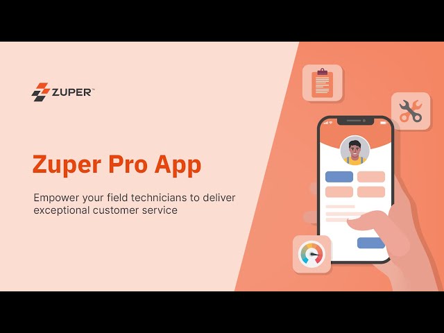 The Zuper Pro Mobile App - Empower your Service Professionals class=