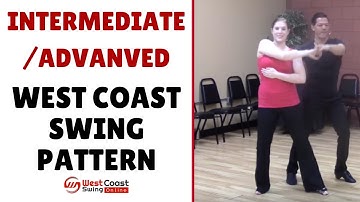 West Coast Swing Patterns & Moves // Intermediate & Advanced