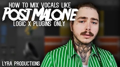 How to Mix Vocals like Post Malone (Psycho, Rockstar) | Logic X Stock Plugins Only | 2018