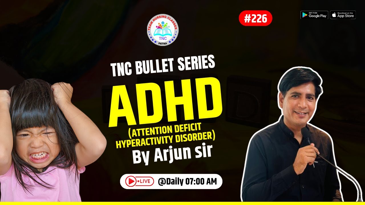 ADHD || TNC Bullet Series # 226 || Most Important Topic || Daily 7.00 AM || NURSING EXAM