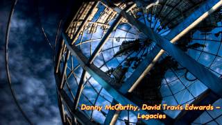 Danny McCarthy, David Travis Edwards - Legacies