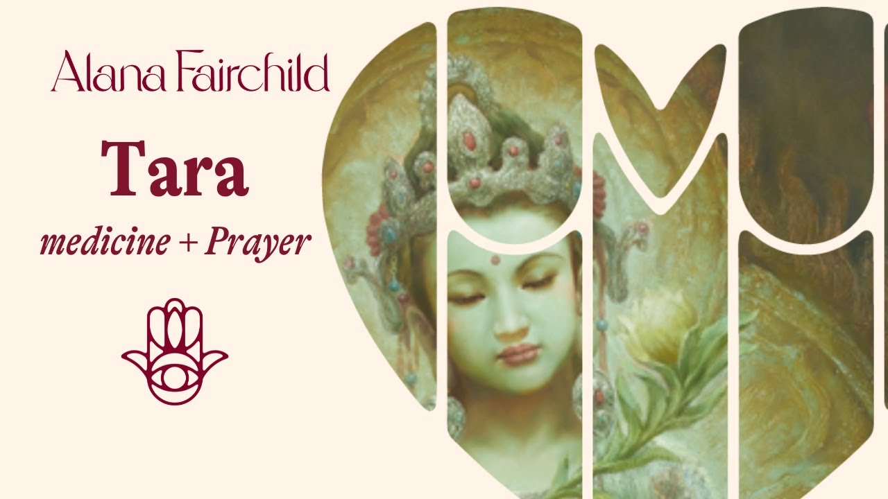 Tara Medicine + Prayer |  Alana Fairchild