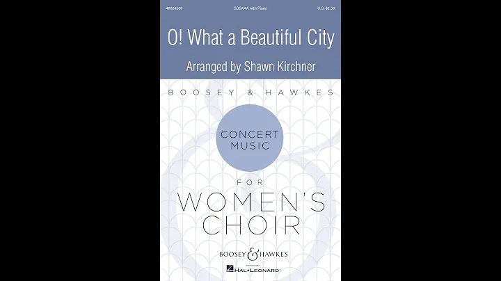 O! What A Beautiful City (SSAA Choir) - by Shawn K...