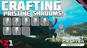 Crafting Pristine Mushrooms And More With NEW Recipes! Planet Crafter Toxicity